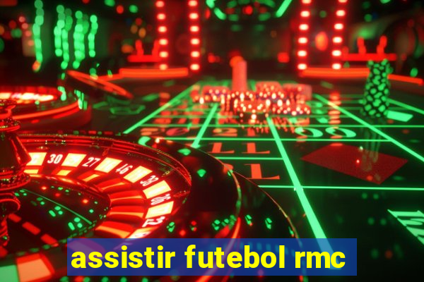 assistir futebol rmc